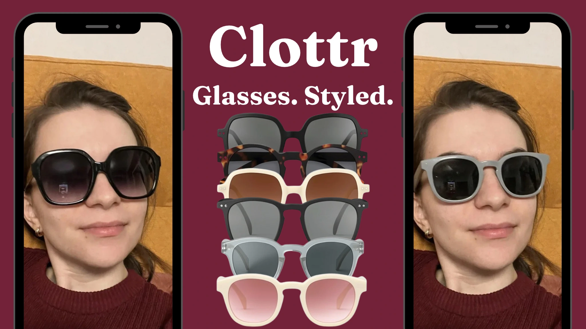 The same woman on two phone screens, in oversized black sunglasses and in light gray sunglasses, with six more pairs stacked between them under the Clottr logo